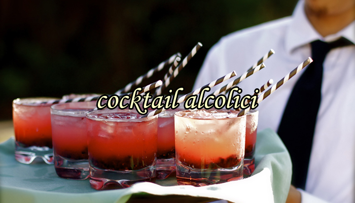 Cocktail alcolici Cocktail alcolici