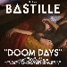 Bastille Doom Days - -
