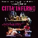 Citt� Inferno - -