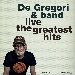 DE GREGORI AND BAND LIVE - THE GREATEST HITS - -