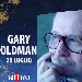 GARY OLDMAN A GIFFONI2022
 - L'attore britannico incontrer� i juror della 52esima edizione e ricever� il Premio  Fran�ois Truffaut il 28 luglio

