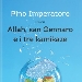 Pino Imperatore presenter� il suo ultimo esilarante lavoro Allah, San Gennaro e i tre kamikaze.  - Allah, san Gennaro e i tre kamikaze, attraverso la speciale �lente dell'ironia�, con questa divertente e dissacrante commedia, riuscir� a dissacrare anche l'odio distruttivo dei fondamentalisti islamici.