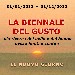 01/01/2012 - 31/12/2013 - La Biennale del Gusto - alla ricerca del bello e del buono senza limiti e confini