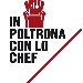 -In poltrona con lo Chef
 - -