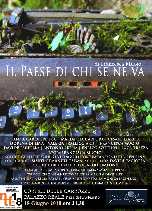 Il Paese Di Chi Se Ne Va - immagine in primo piano dell'Articolo: Lunedì 18 giugno a Napoli, al Cortile delle Carrozze di Palazzo Reale, nel Napoli Teatro Festival Italia 2018, la compagnia Prime Lune debutta con lo spettacolo immagine in primo piano