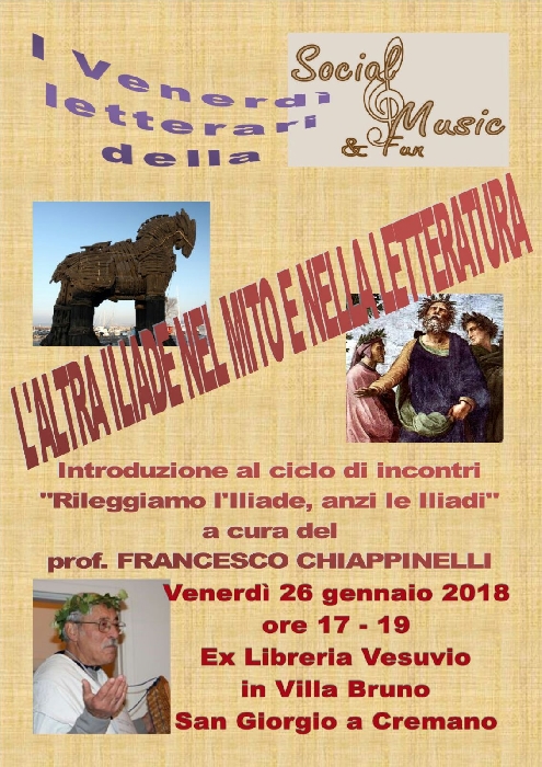 L'altra Iliade nel mito e nella letteratura - immagine in primo piano dell'Articolo: 26/01 - Villa Bruno - San Giorgio a Cremano (NA) - per i venerdì letterari della Social Music & Fun, L'altra Iliade nel mito e nella letteratura a cura del Prof. Francesco Chiappinelli immagine in primo piano