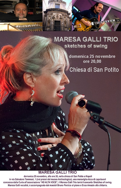 MARESA GALLI TRIO in Sketches of Swing
- immagine in primo piano dell'Articolo: Maresa Galli Trio in Sketches of Swing, serata jazz nella Chiesa di San Potito in programma a Napoli il 25 novembre alle ore 20
immagine in primo piano