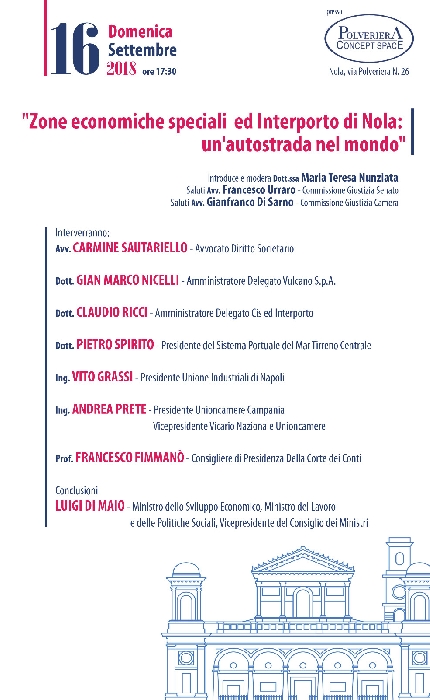 ZONE ECONOMICHE SPECIALI ED INTERPORTO DI NOLA: UN’AUTOSTRADA NEL MONDO - immagine in primo piano dell'Articolo: Il Convegno dal titolo “Zone economiche speciali ed Interporto di Nola: un’autostrada nel Mondo” domenica 16 Settembre 2018 alle ore 17.30, presso Polveriera Concept Space di Nola (NA) immagine in primo piano